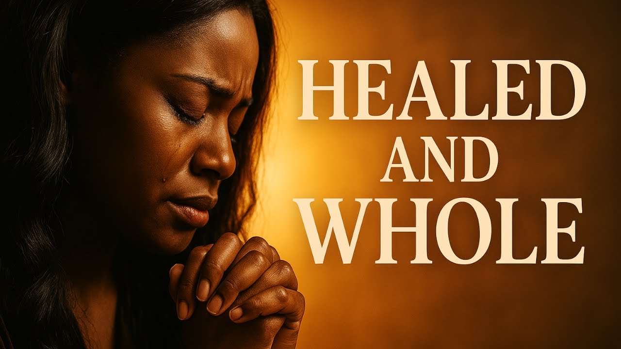 Powerful Gospel Song | Healed and Whole | Song of Restoration & Hope