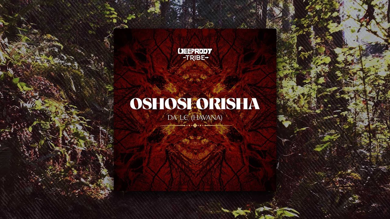 Da Le Havana  - Oshosi Orisha [Radio Mix]
