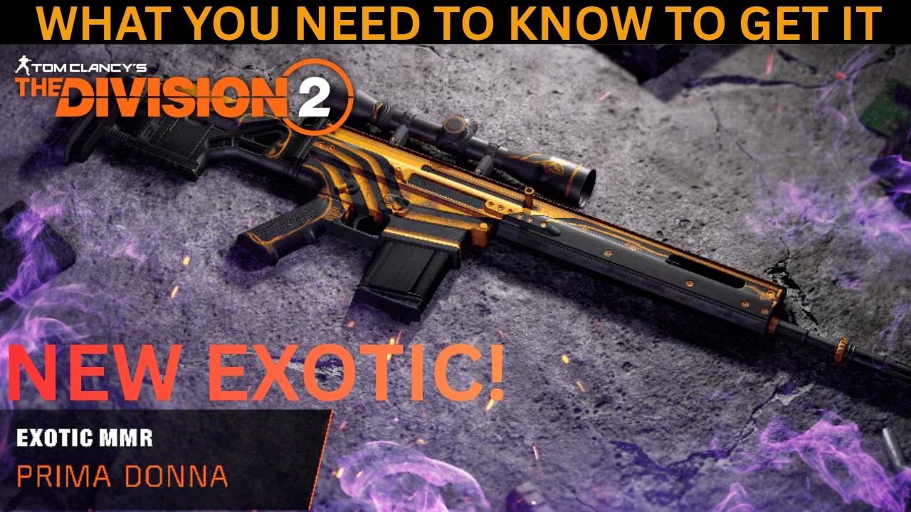 The Division 2 - НОВАЯ ЭКЗОТИЧЕСКАЯ ПРИМА ДОННА (MMR) | ЧТО НУЖНО ЗНАТЬ, ЧТОБЫ ЕЁ ПОЛУЧИТЬ!