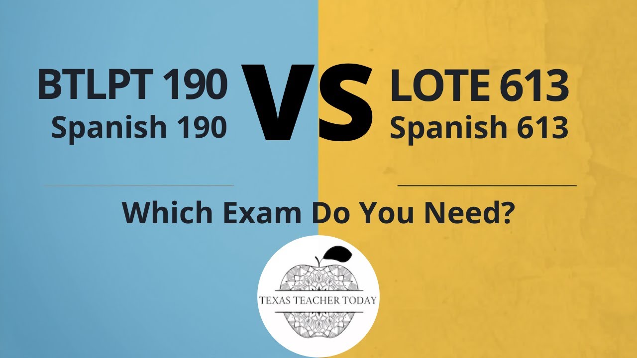 BTLPT Spanish 190 против LOTE Spanish 613 | Какой экзамен для учителей в Техасе вам нужен?