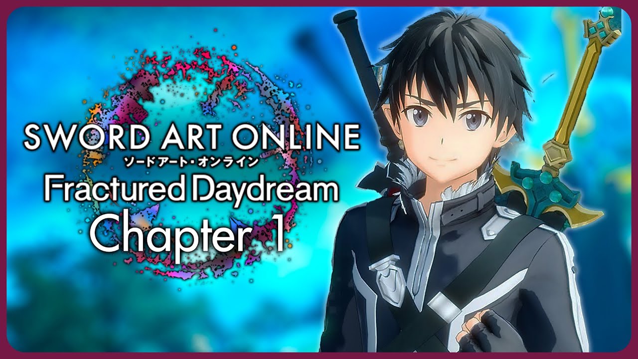 Sword Art Online: Fractured Daydream - Chapter 1 Playthrough