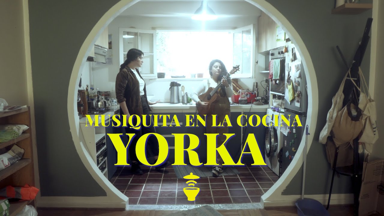 YORKA - MENTÍ - MUSIQUITA EN LA COCINA CHILE