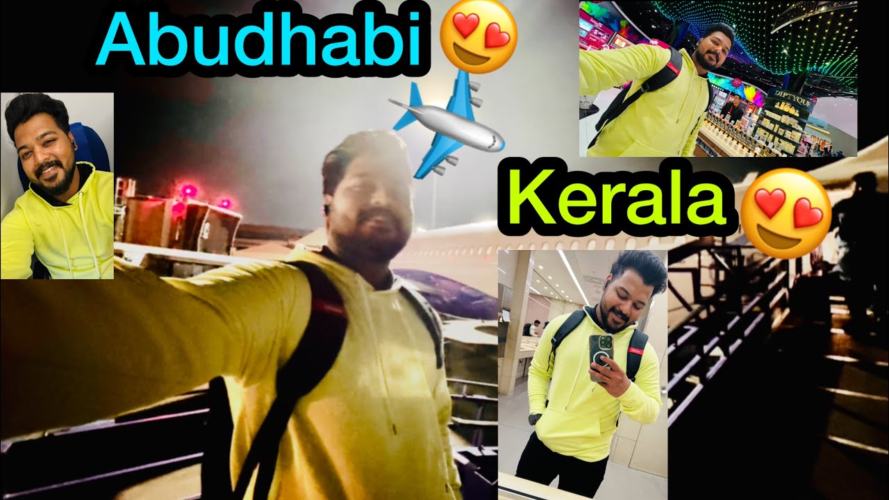 ABU DHABI 😍KERALA TRAVEL VLOG😍❤️ പ്രിയപ്രട്ടവർക്കായ്😌🫂 #abudhabi #kerala #malayalam #vlog
