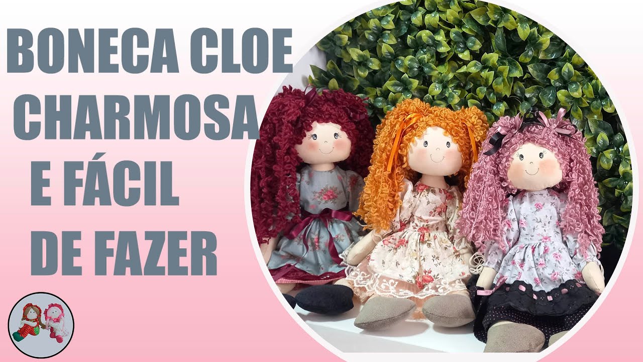 BONECA CLOE  SUPER FÁCIL DE FAZER