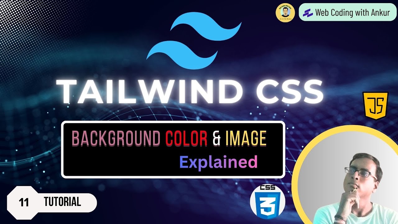 Tailwind CSS Tutorial Hindi #11 | 🔥 Background Color & Background Image Tutorial (Beginner Friendly)