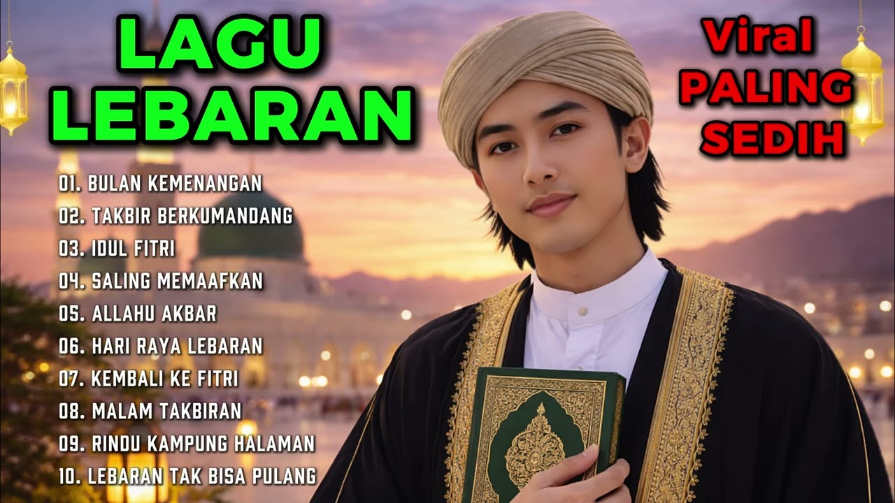 Lagu Lebaran 2026, Lagu Religi, Sholawat, Lagu Lebaran Terbaru, Lagu Ramadhan, Lagu Religi Islam