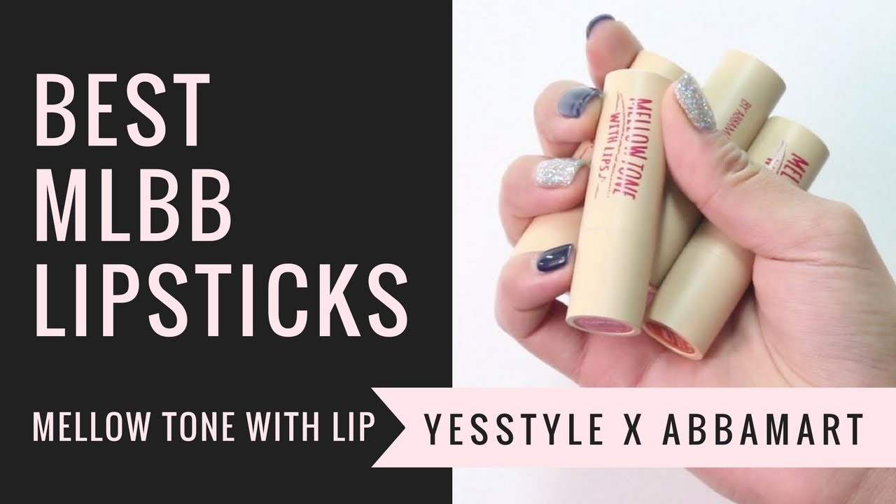 Best MLBB Lipsticks | ABBAMART Mellow Tone With Lip | YesStyle Korean Beauty