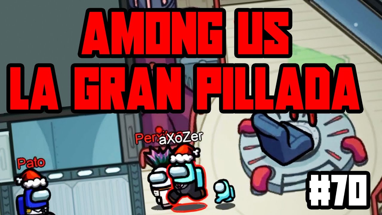 La MEJOR PILLADA en AMONG US #70