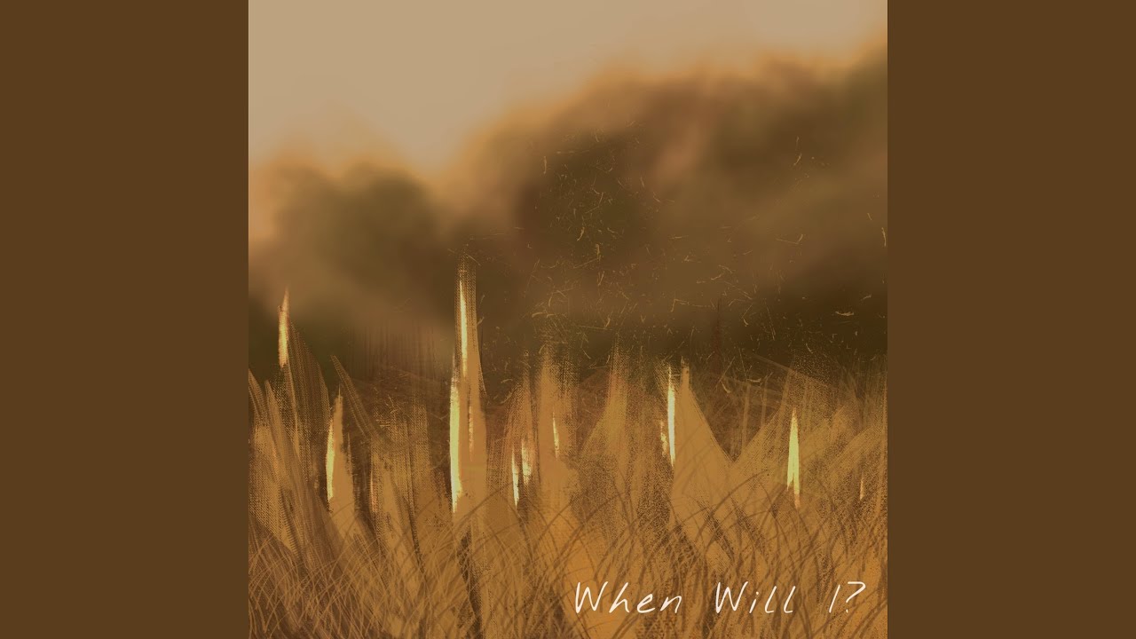 When Will I?