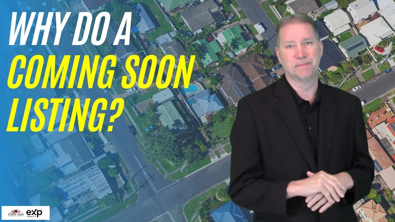 Why Do A Coming Soon Listing