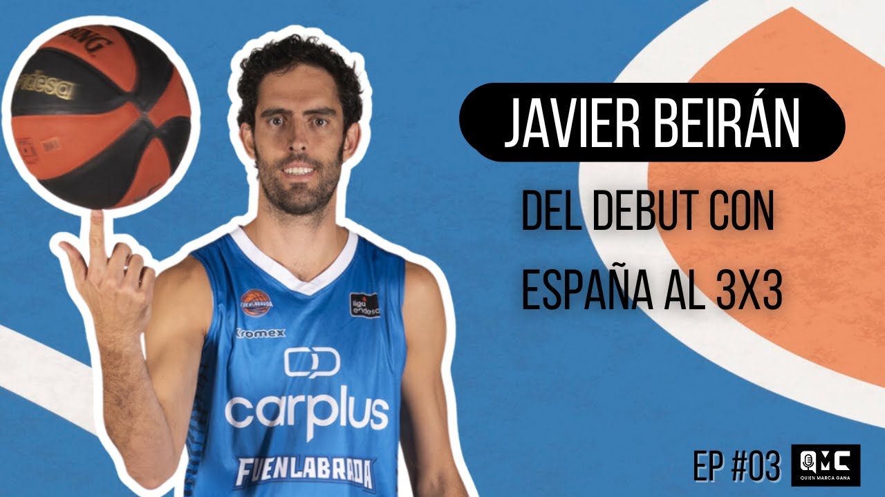 Javier Beirán: Del Debut con España al Futuro del 3x3 | EP#3