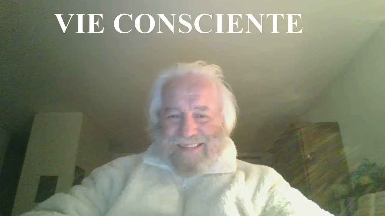 VIE CONSCIENTE  petit video