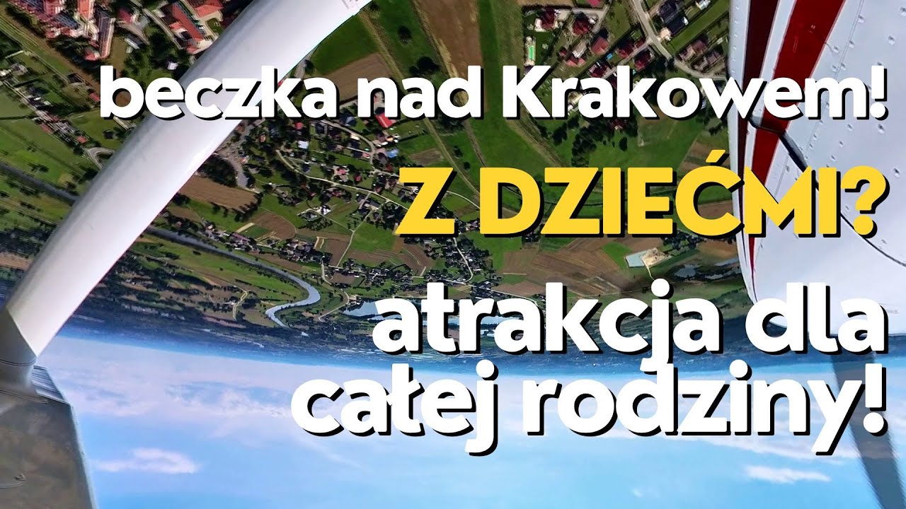Lot nad Krakowem - atrakcja dla całej rodziny