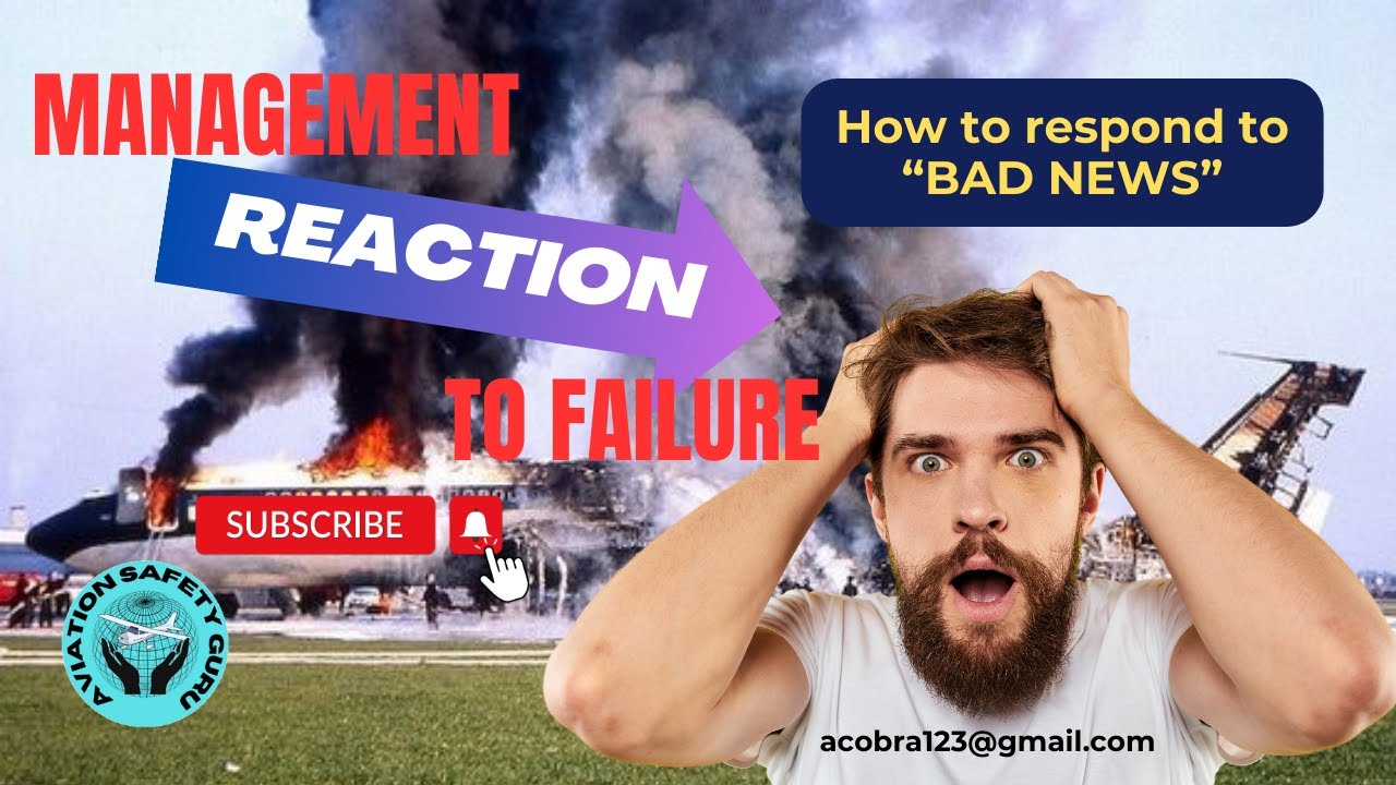 Management Reaction to Failure | Managing Bad News | #airlinesafety #aviationsafety #2024