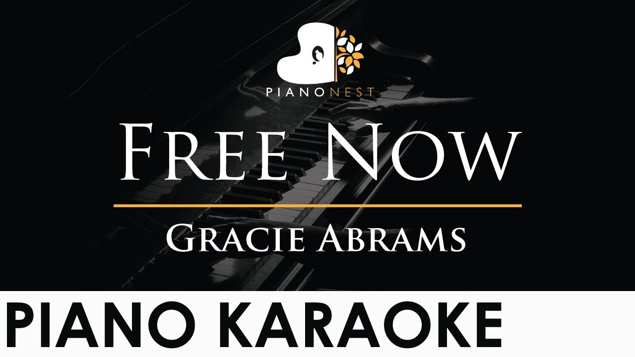 Gracie Abrams - Free Now - Piano Karaoke Instrumental Cover with Lyrics