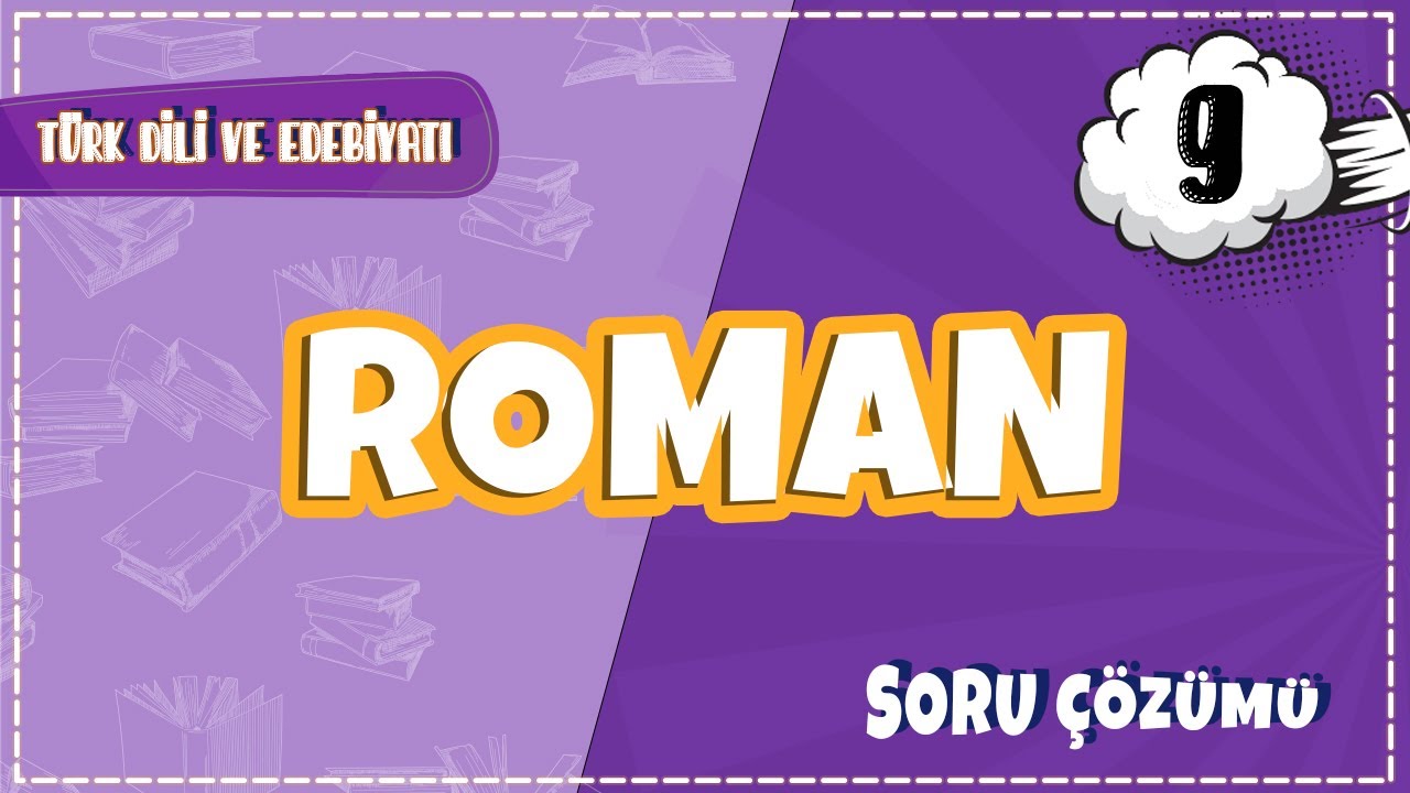 9. Sınıf Türk Dili ve Edebiyatı - Roman Soru Çözümleri | 2022