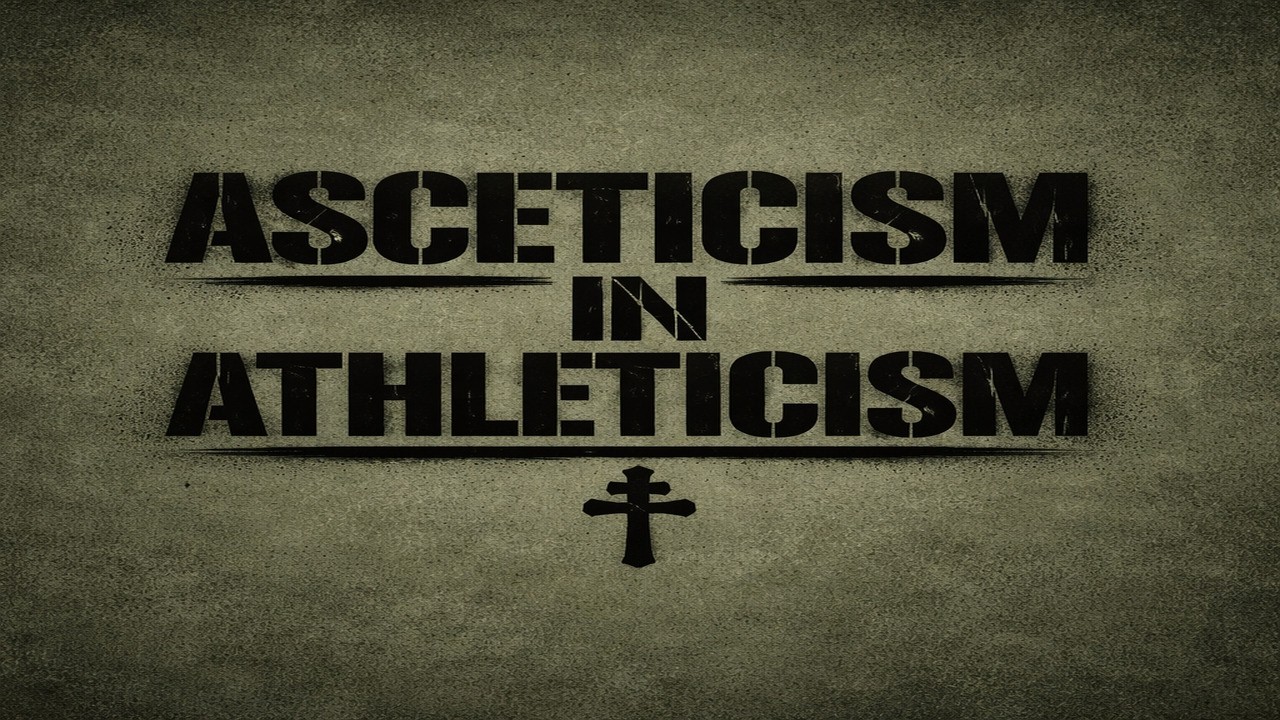 Asceticism In Athleticism