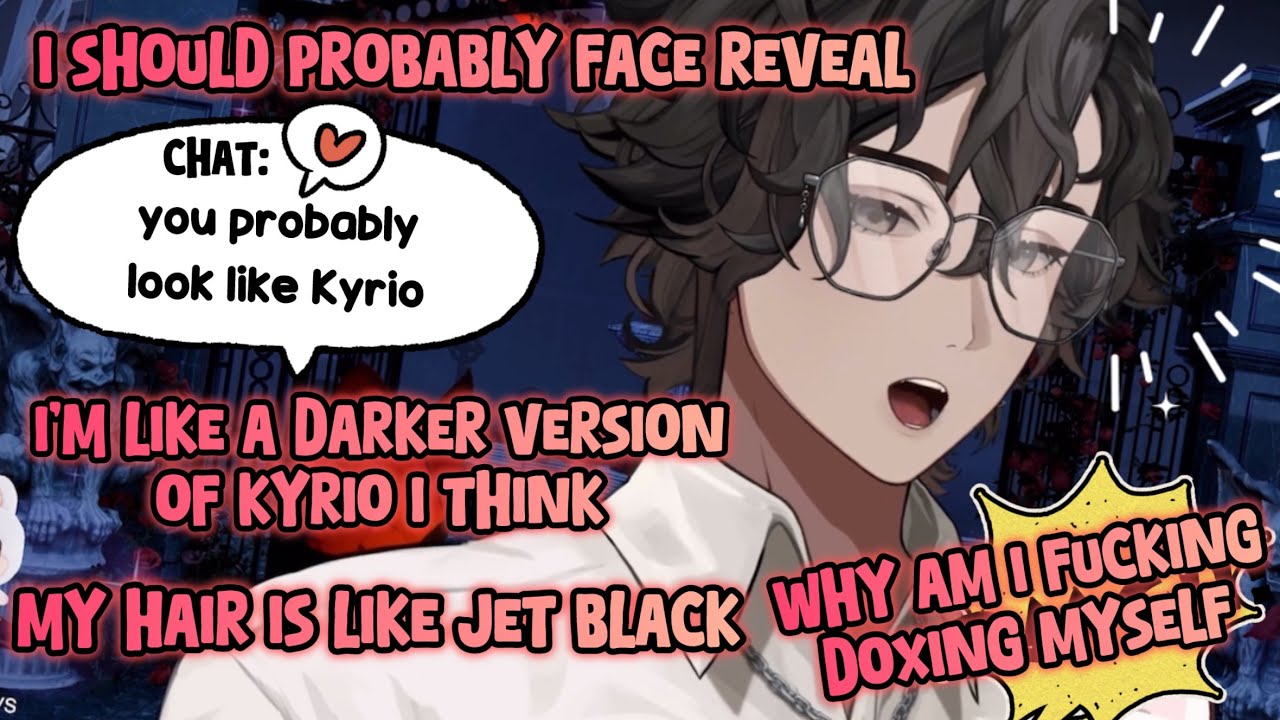 Kyrio face reveal WHEN