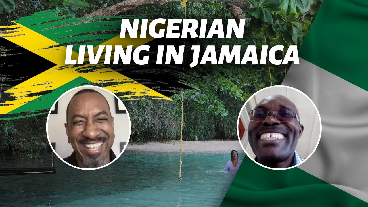 What's It Like Being A Nigerian Living in Jamaica?