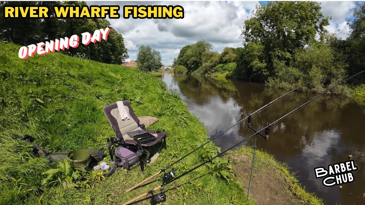 RIVER WHARFE FISHING OPENING DAY