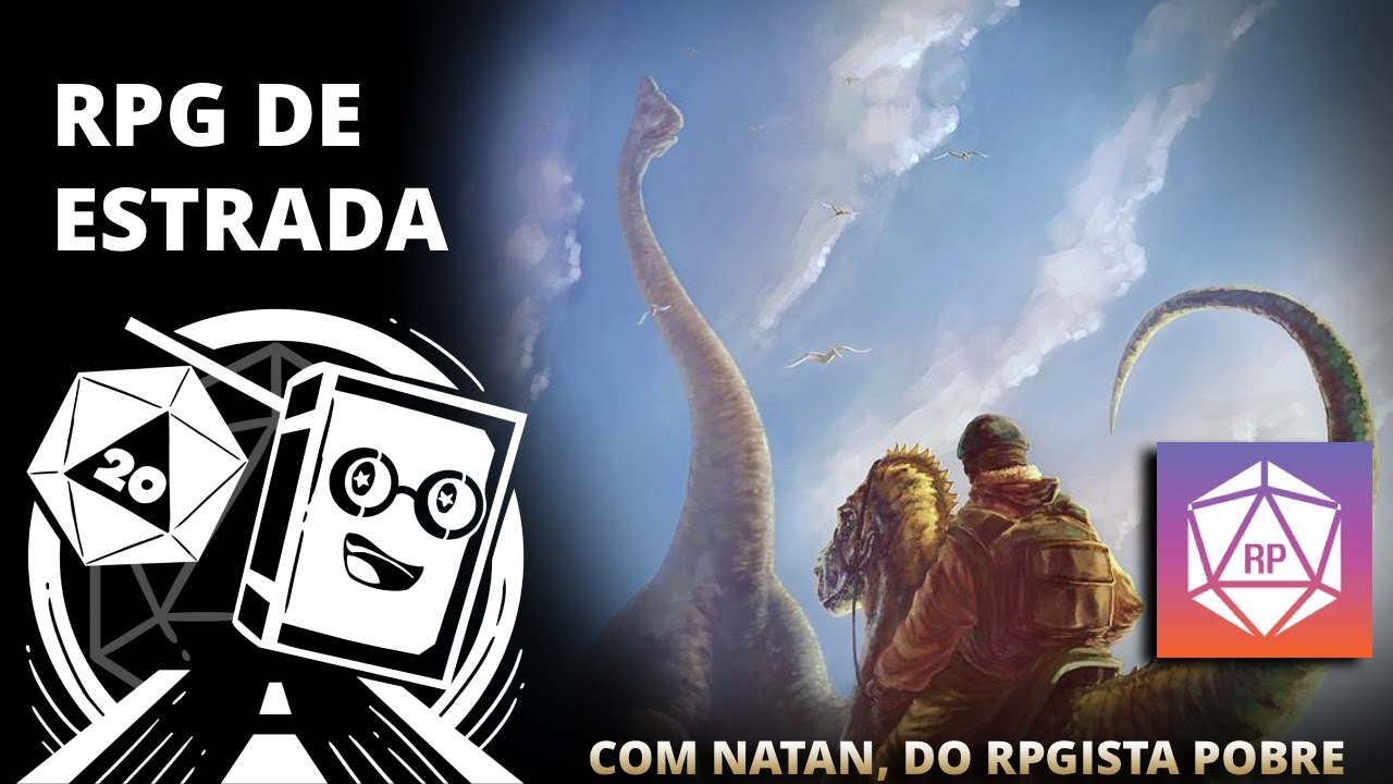 Entre presas e um bebê - RPG de Estrada - Natan, do RPGista Pobre