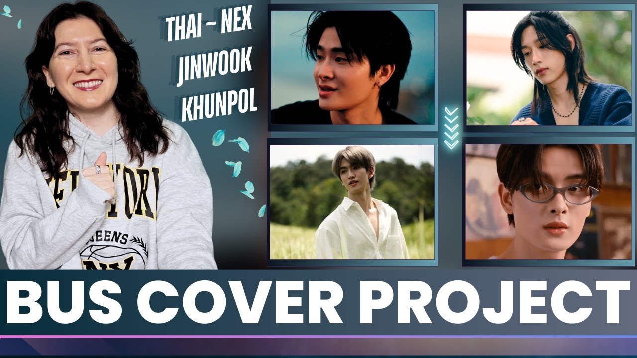 [BUS COVER PROJECT] THAI - 9 นาฬิกา; NEX - Lemon; JINWOOK - Heather & KHUNPOL🍂Reaction