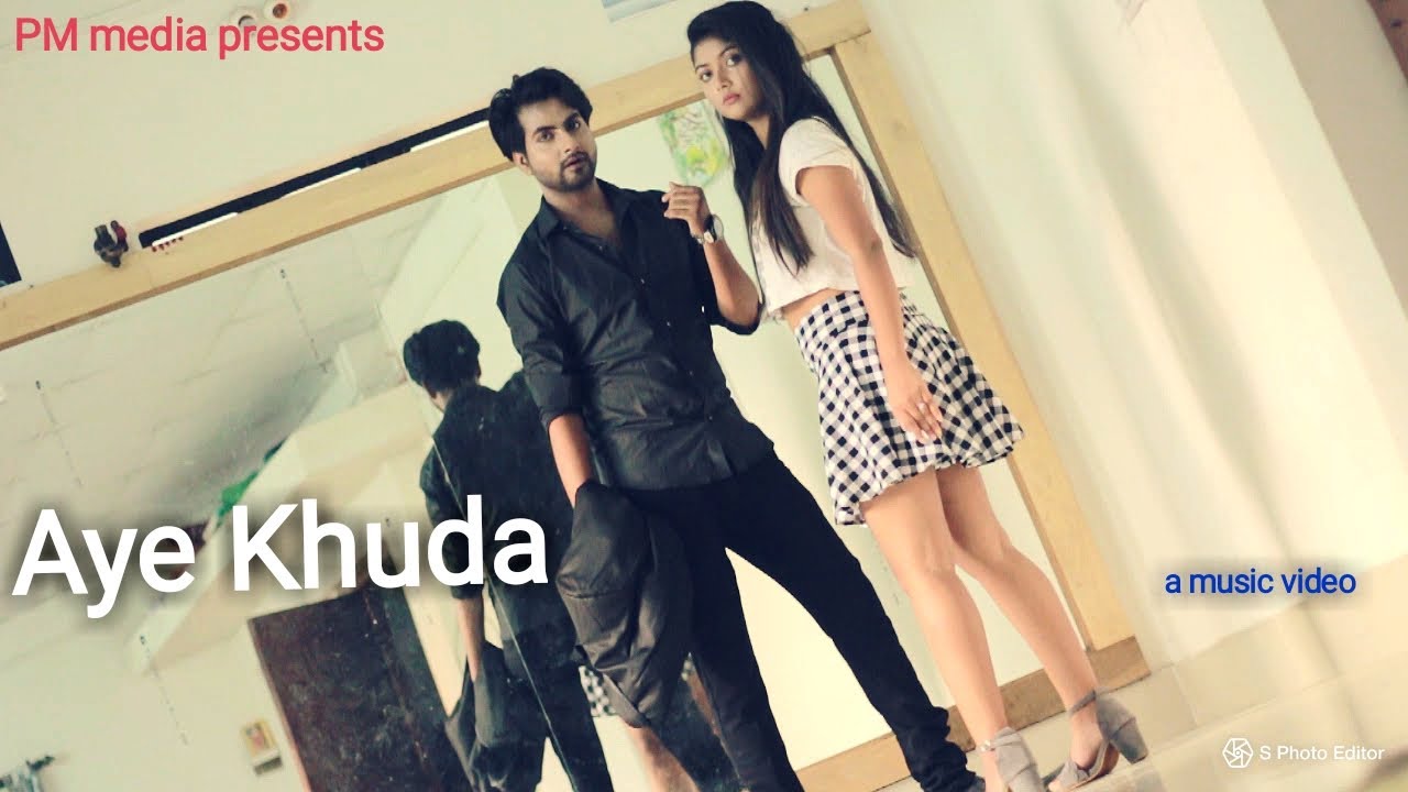 Aye Khuda | Hindi Music Video | PM media
