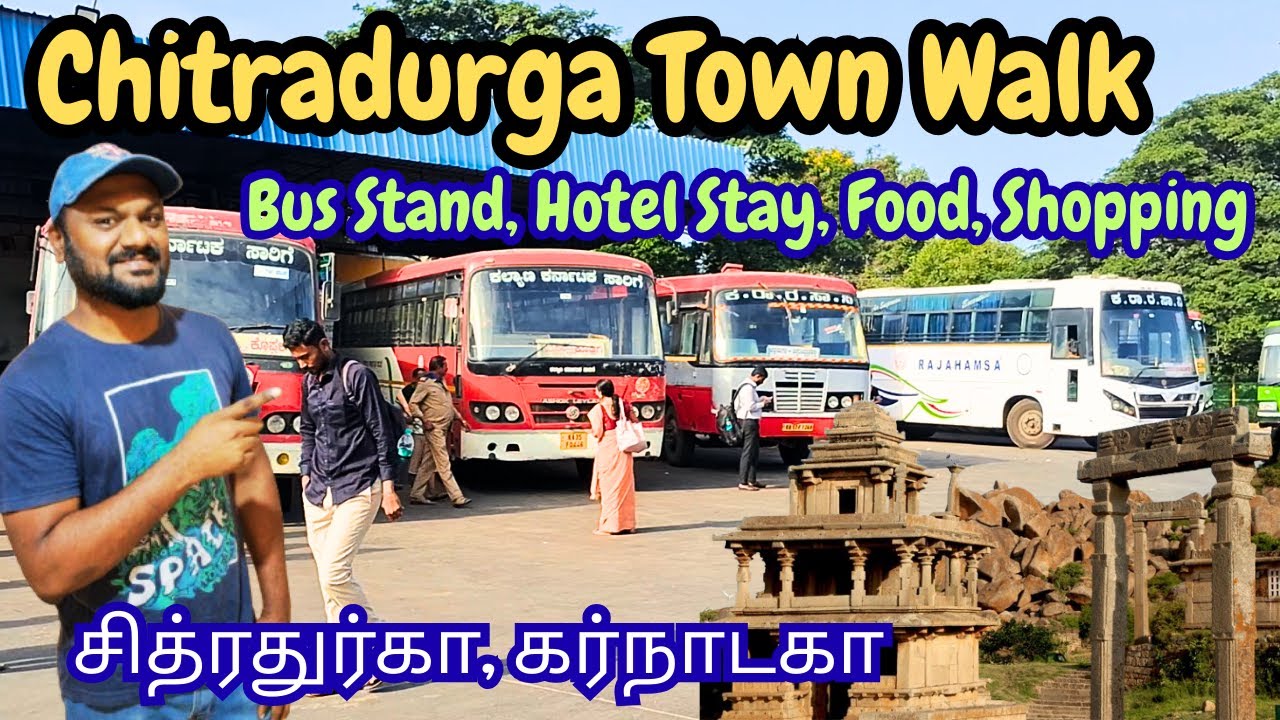 Chitradurga Town walk | Chitradurga Bus Stand Facilities | Budget Hotels to Stay, Food, Shopping