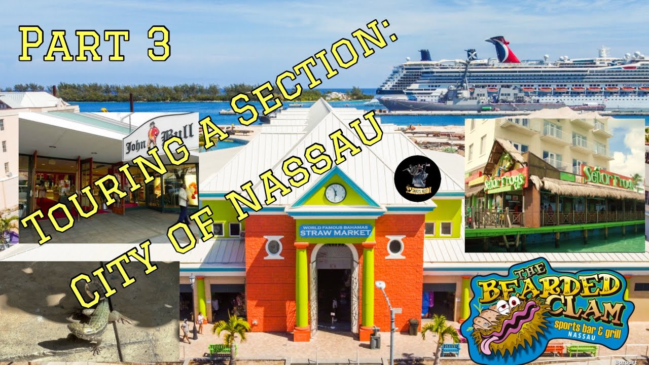 Touring Part of the City of Nassau Bahamas