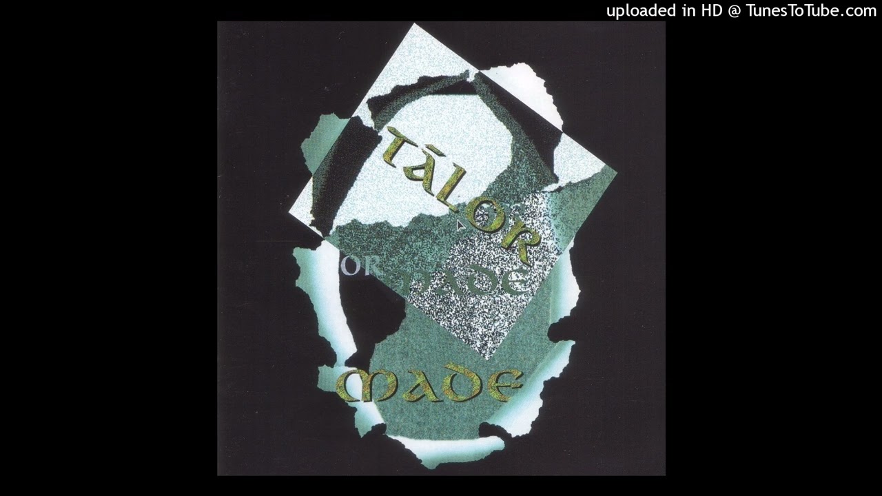 Tãlor Made - Take Me To Your Heart