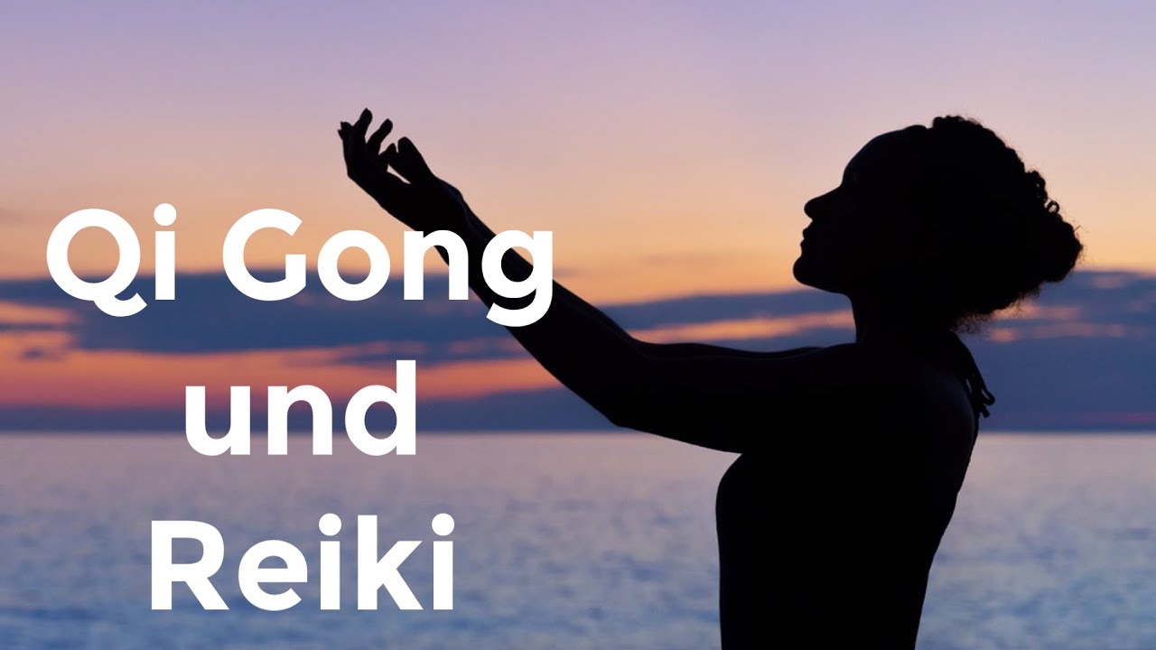 Qi Gong und Reiki (DAS gibt es zu beachten!)