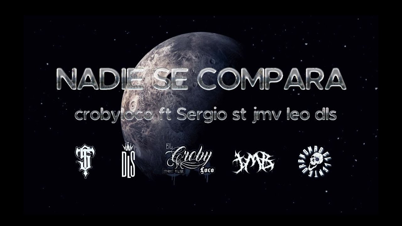 06 - “NADIE SE COMPARA - Croby loco / Jmb oficial ft . Sergio St / Leo dls (VIDEO OFICIAL )