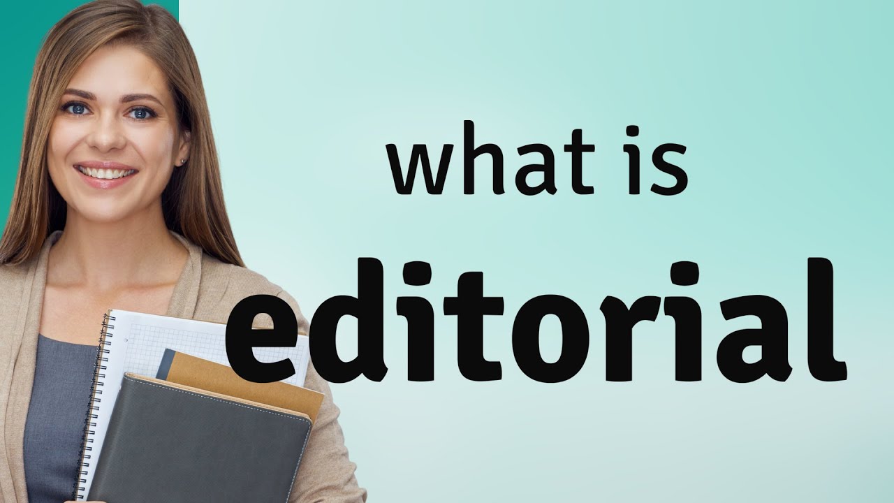 Editorial | what is EDITORIAL definition