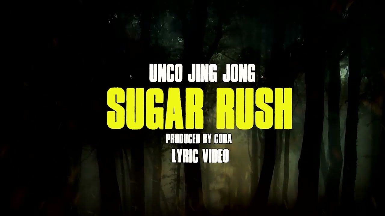 UncoJingJong - SUGAR RUSH (OFFICIAL LYRIC VIDEO)