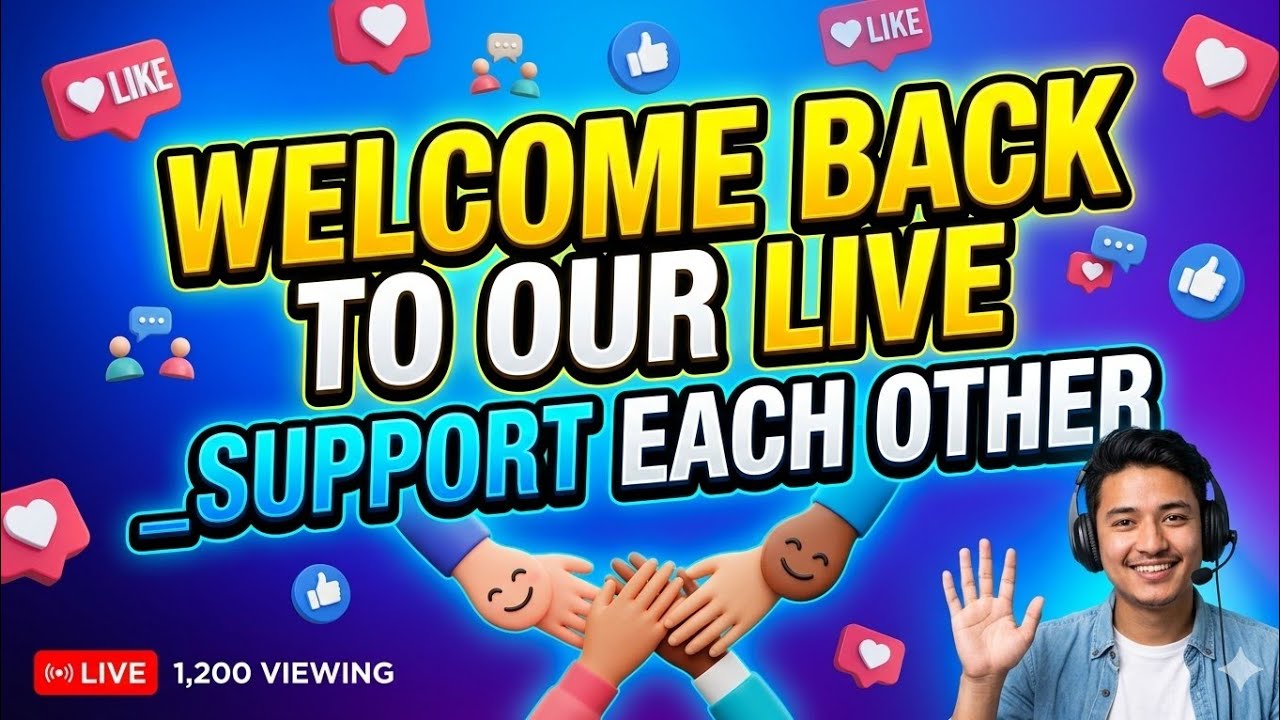 Welcome To our Live _Join and Support each other