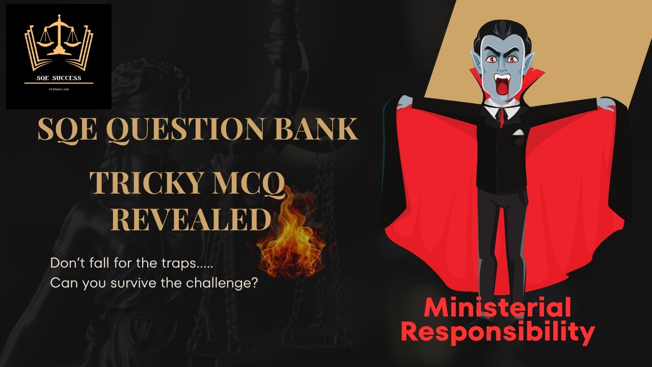 SQE1 Constitutional Law: Collective vs Individual Ministerial Responsibility &ndash; Explained with MCQs