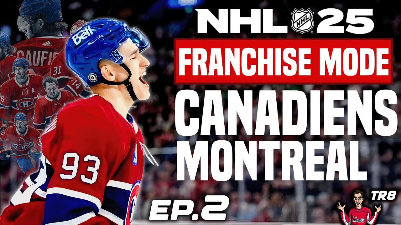 FINI LA RECONSTRUCTION ! | CANADIEN DE MONTRÉAL FRANCHISE MODE #2 | NHL 25