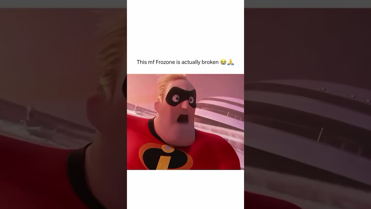 This mf Frozone is actually broken