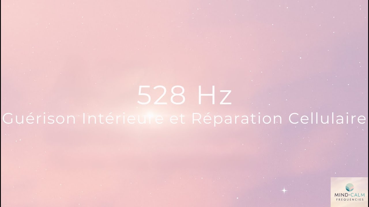 ✨ 528 Hz Musique de Gu&eacute;rison | M&eacute;ditation Profonde et Relaxation Totale | MindCalm Frequencies ✨