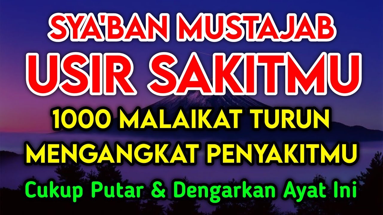 SYA'BAN MUSTAJAB DOA PENY3MBUH SEGALA PENY4KIT🤲 INSYAALLAH S4KIT DITUBUHMU S3MBUH DOA SYIFA RUQYAH