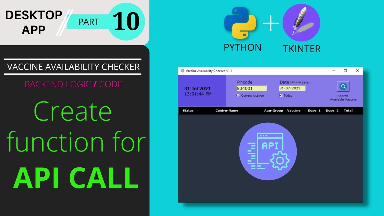 ✅ #10 Create function to make API call to COWIN portal | Desktop app using Python and Tkinter