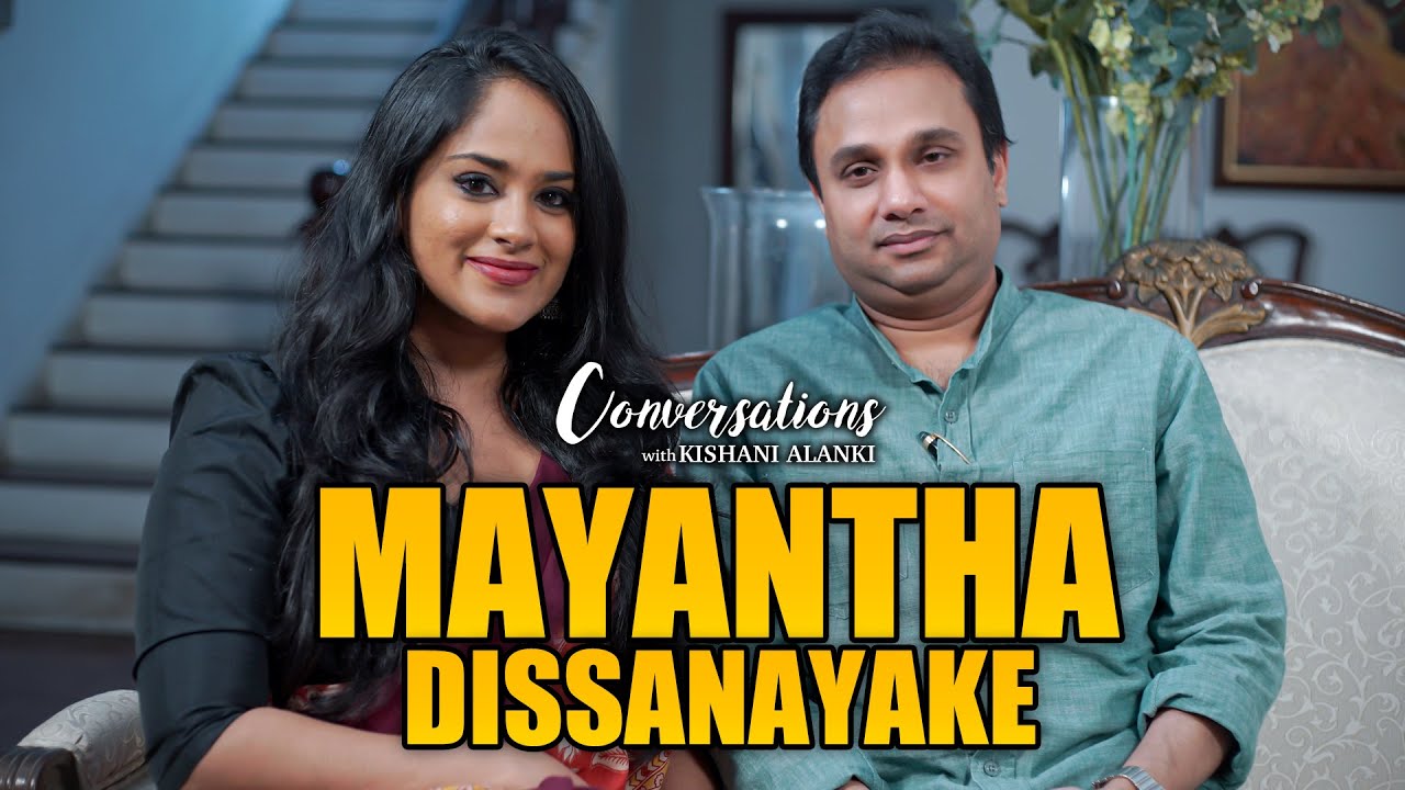 Conversations with Kishani Alanki |EP 13: Mayantha Dissanayake