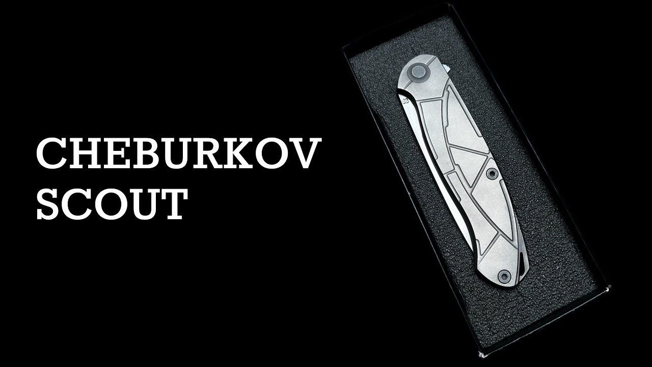 Cheburkov – Scout ein echt extrem cooles Messer 4K