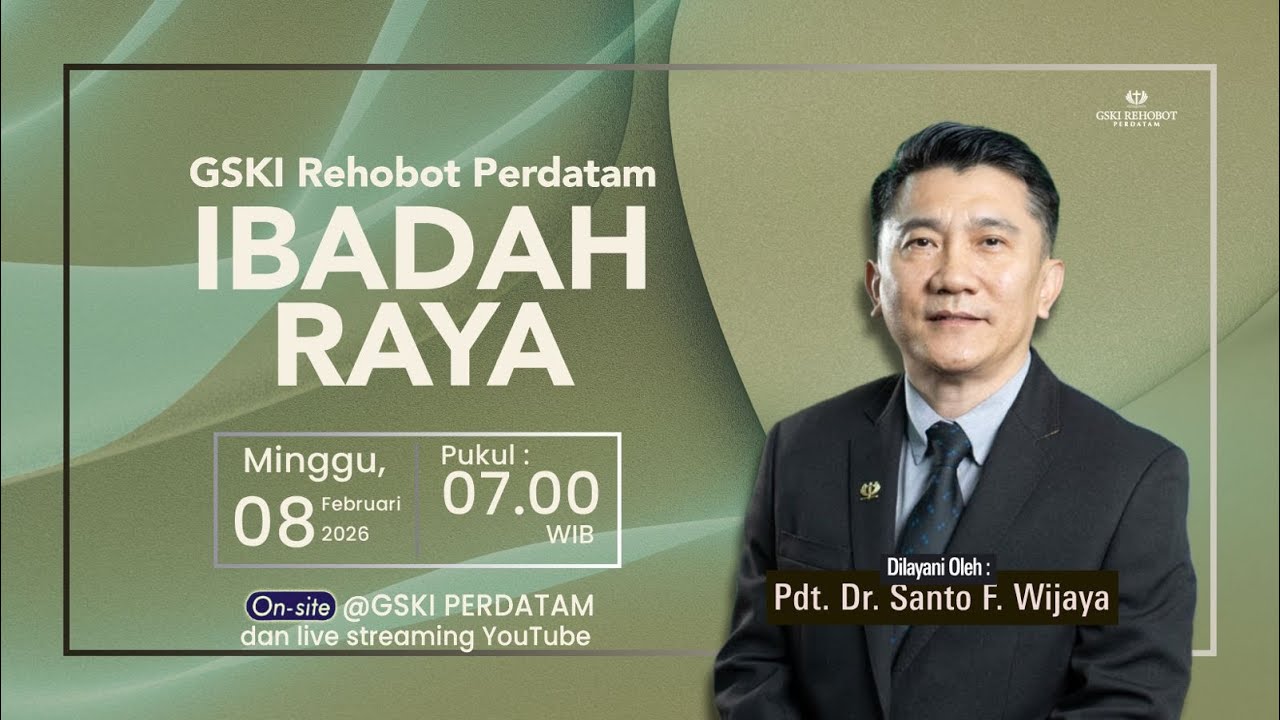 Ibadah Raya | GSKI Rehobot Perdatam | Pdt. Dr. Santo F. Wijaya | Minggu, 8 Februari 2026