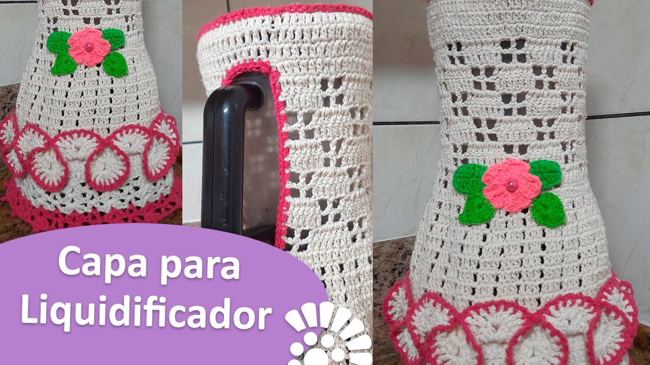 Capa para Liquidificador de Crochê - Passo a Passo