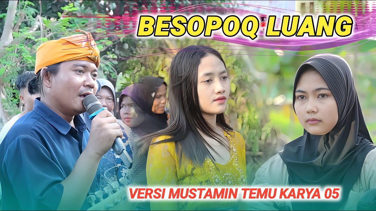 Makin asyik...!! Sasak besopoq luang versi terbaru dari Mustamin Temu karya 05