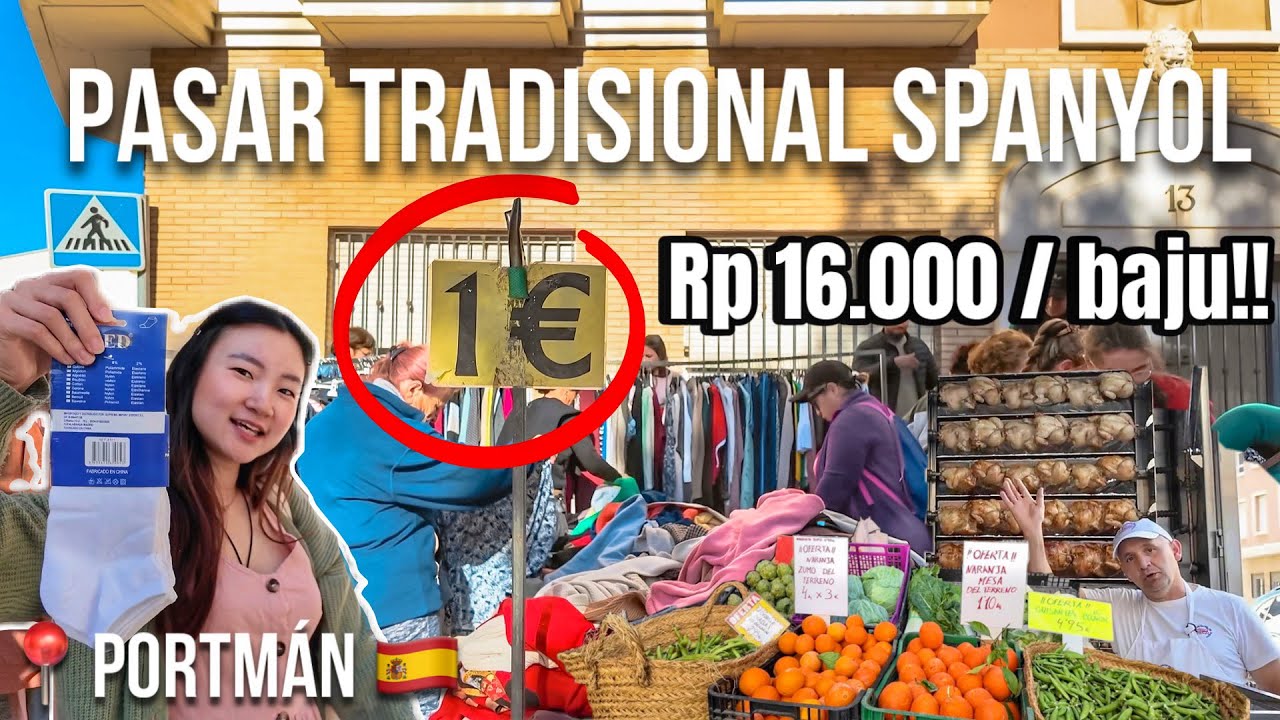 PASAR TRADISIONAL SPANYOL, BAJU 16 RIBUAN!! #113