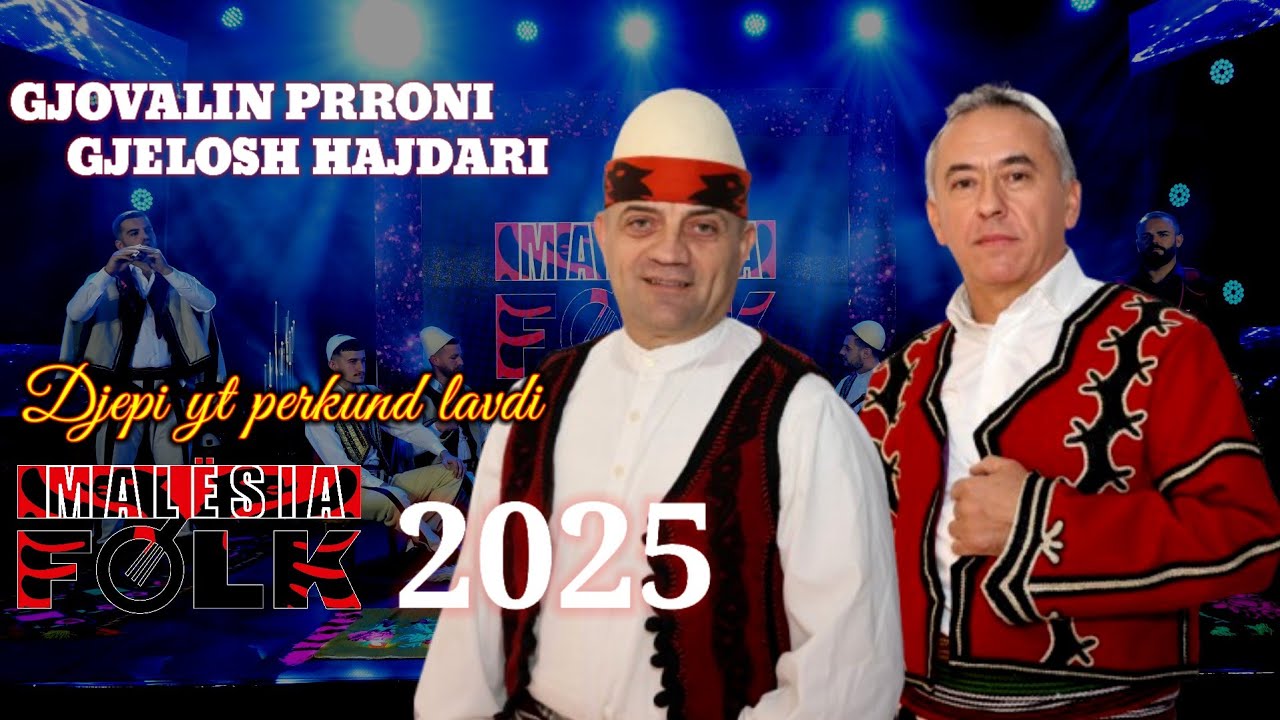 Gjovalin Prroni & Gjelosh Hajdari-Djepi yt përkund lavdi