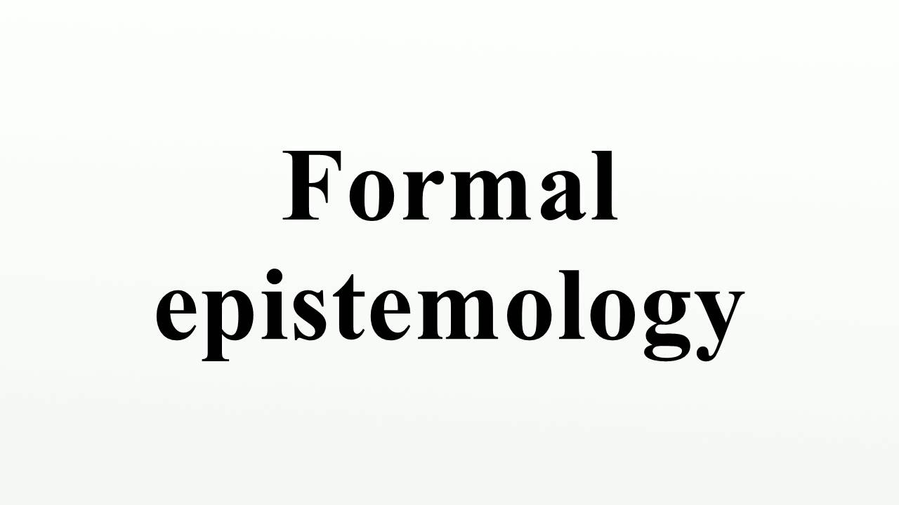 Formal epistemology