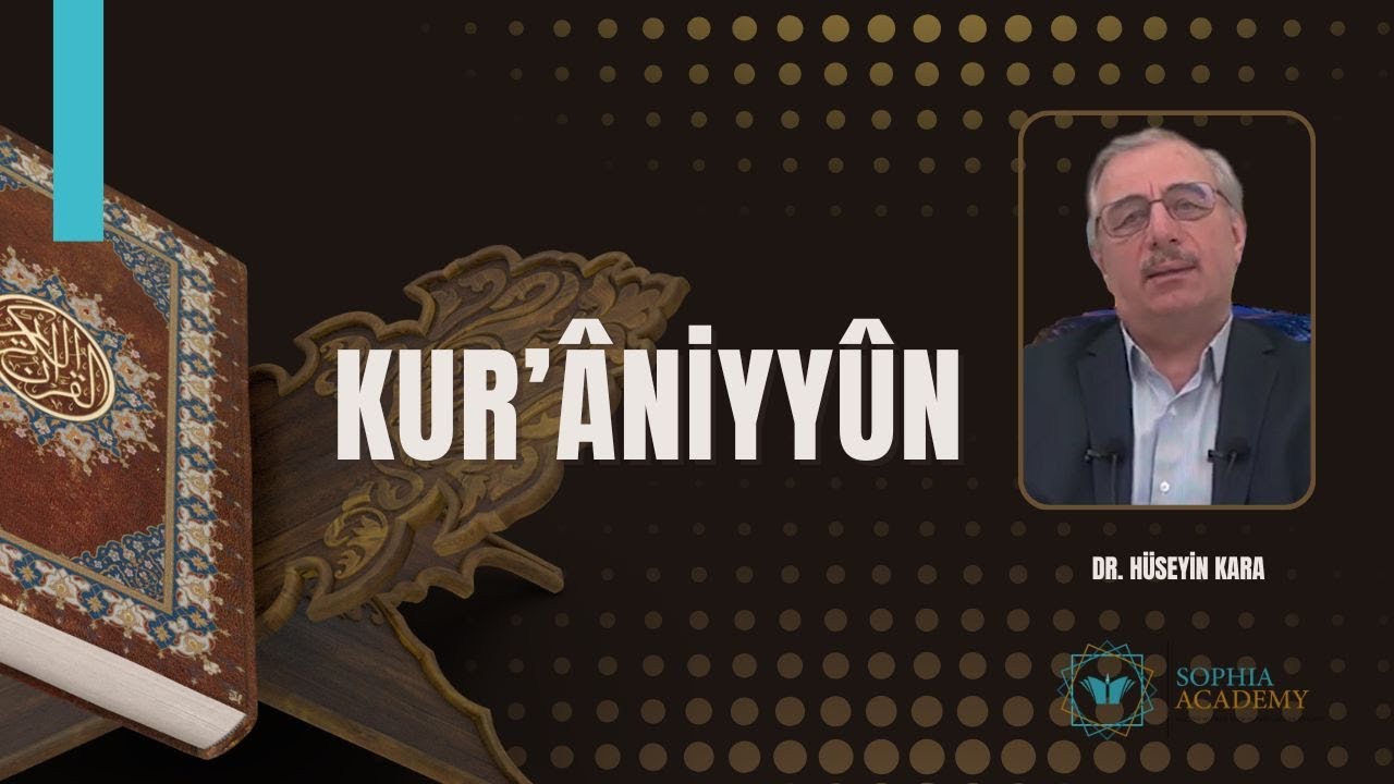 Kuraniyyun l Dr. Hüseyin Kara